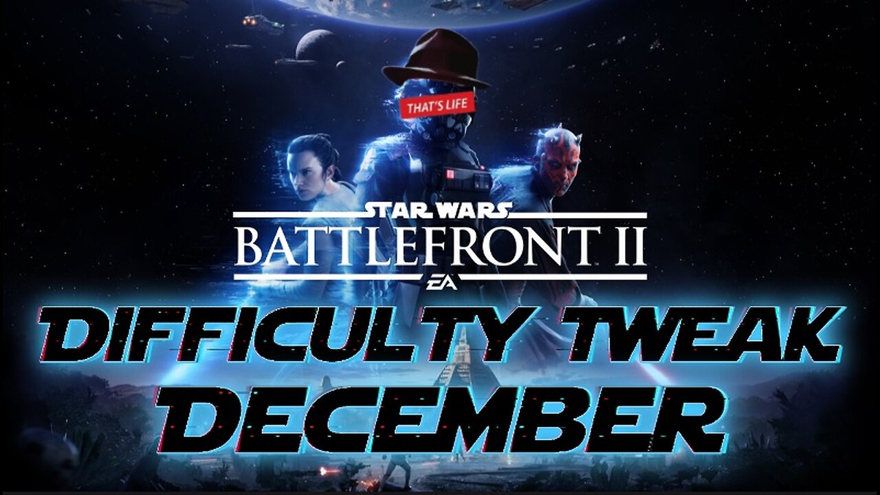 [W.D.I.M.] Star Wars Battlefront 2- Difficulty Tweak December #1