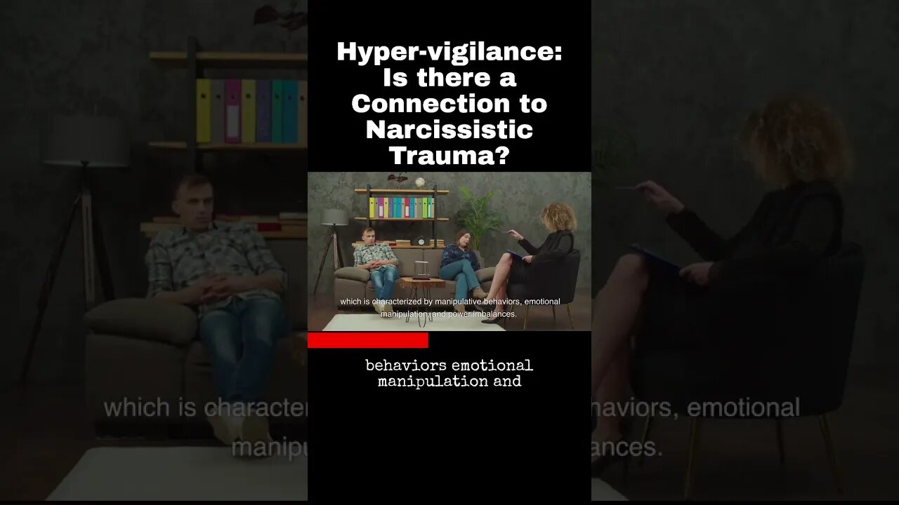 Hyper-vigilance: Is there a Connection to Narcissistic Trauma?