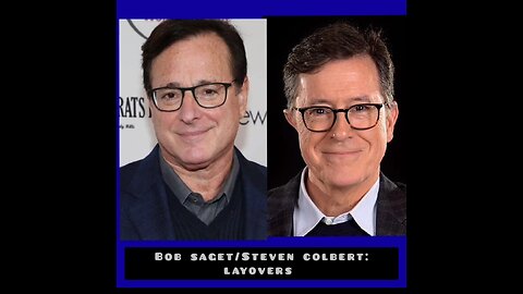 BOB SAGET/STEVEN COLBERT: LAYOVERS