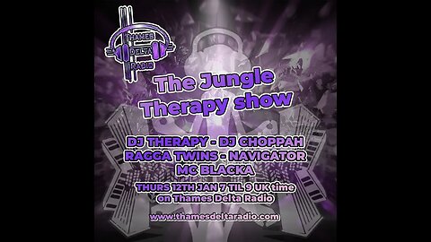 RAGGA TWINS, NAVIGATOR, BLACKA, DJ THERAPY, DJ CHOPPAH - THAMES DELTA RADIO