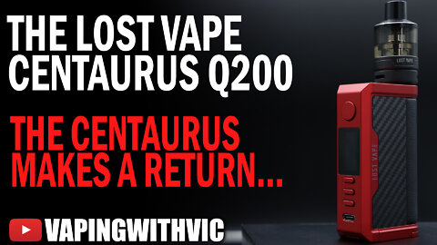 Lost Vape Centaurus Q200 - The Centaurus makes a return