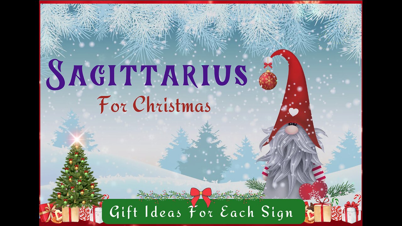 SAGITTARIUS: What to get your Adventurous Sagittarian for Christmas 🎄