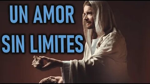 UN AMOR QUE NO TIENE LIMITES - JESUCRISTO REY A DANIEL DE MARIA