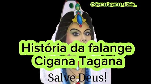 História da Falange Cigana Tagana