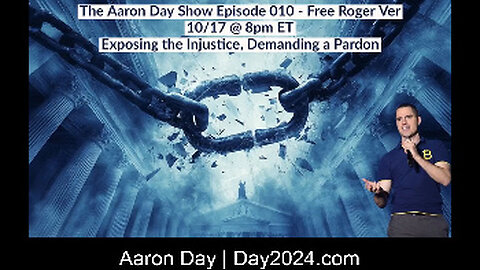 2024-10-18 Aaron Day – FreeRogerNowORG