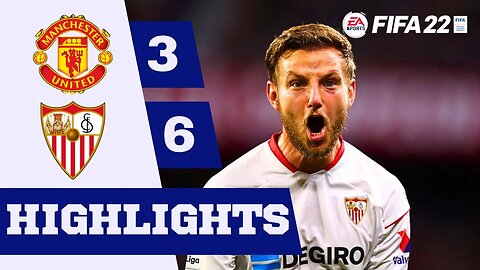 Man United VS Sevilla | Highlights FIFA 22