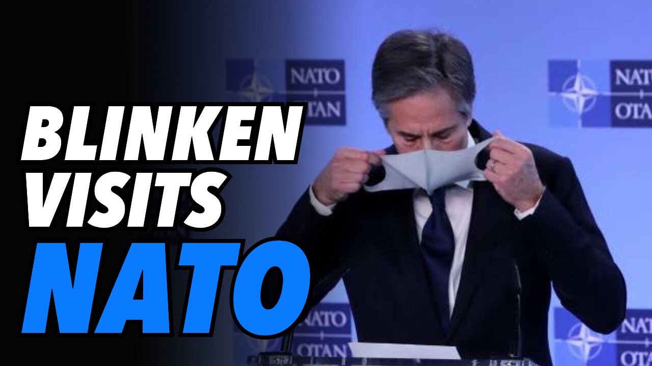 Blinken visits NATO. Promotes "VALUES." Russia bad & China acceptable