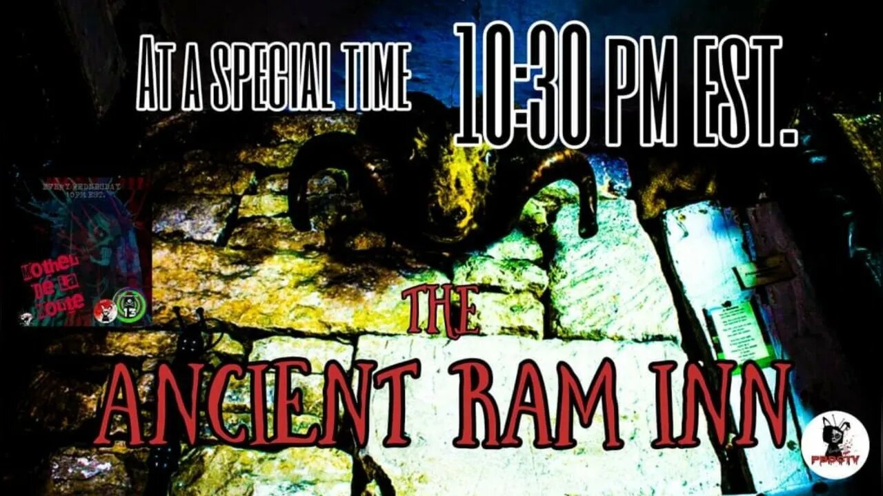 Mother De La Morte presents: [THE ANCIENT RAM INN]