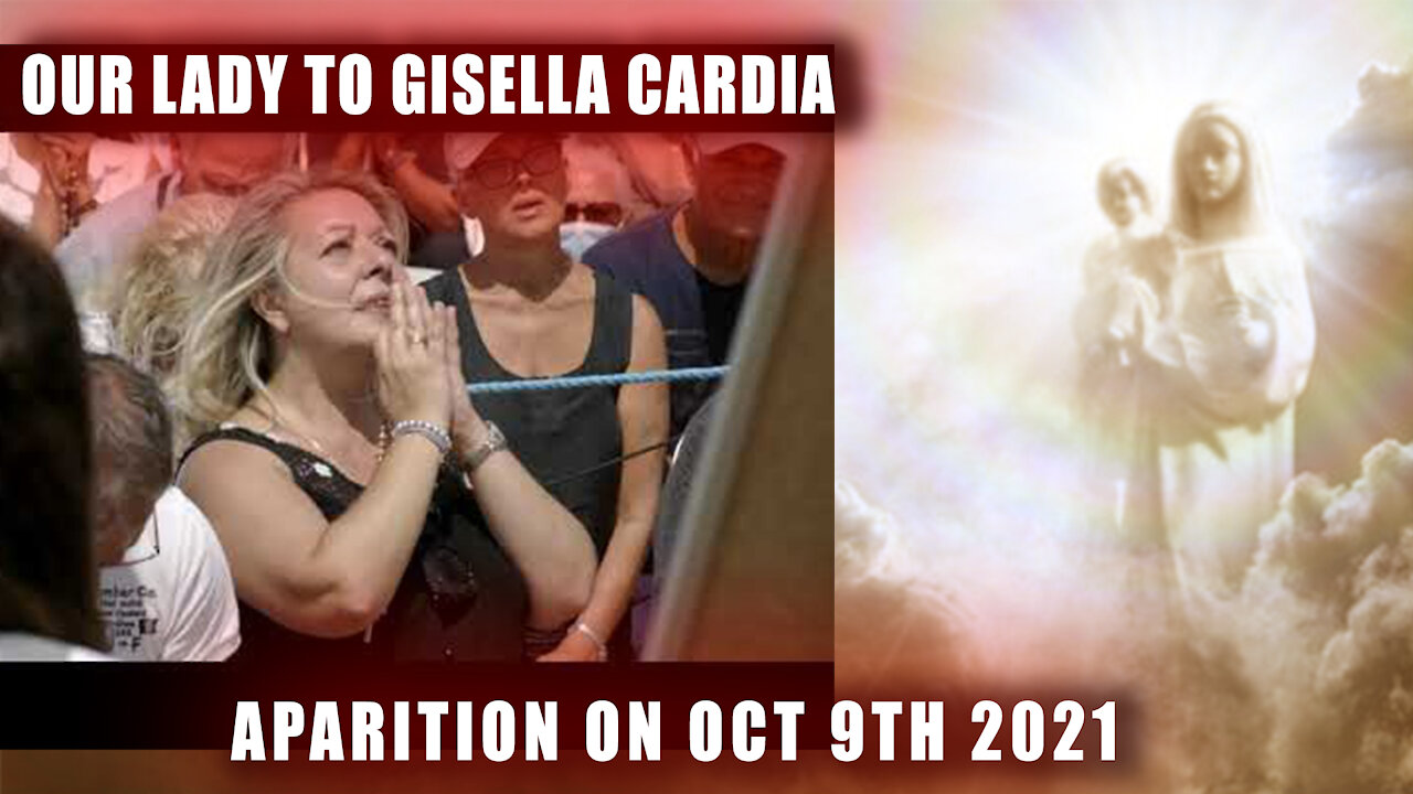 Our Lady's Apparition - Have You Not Understood? Gisella cardia