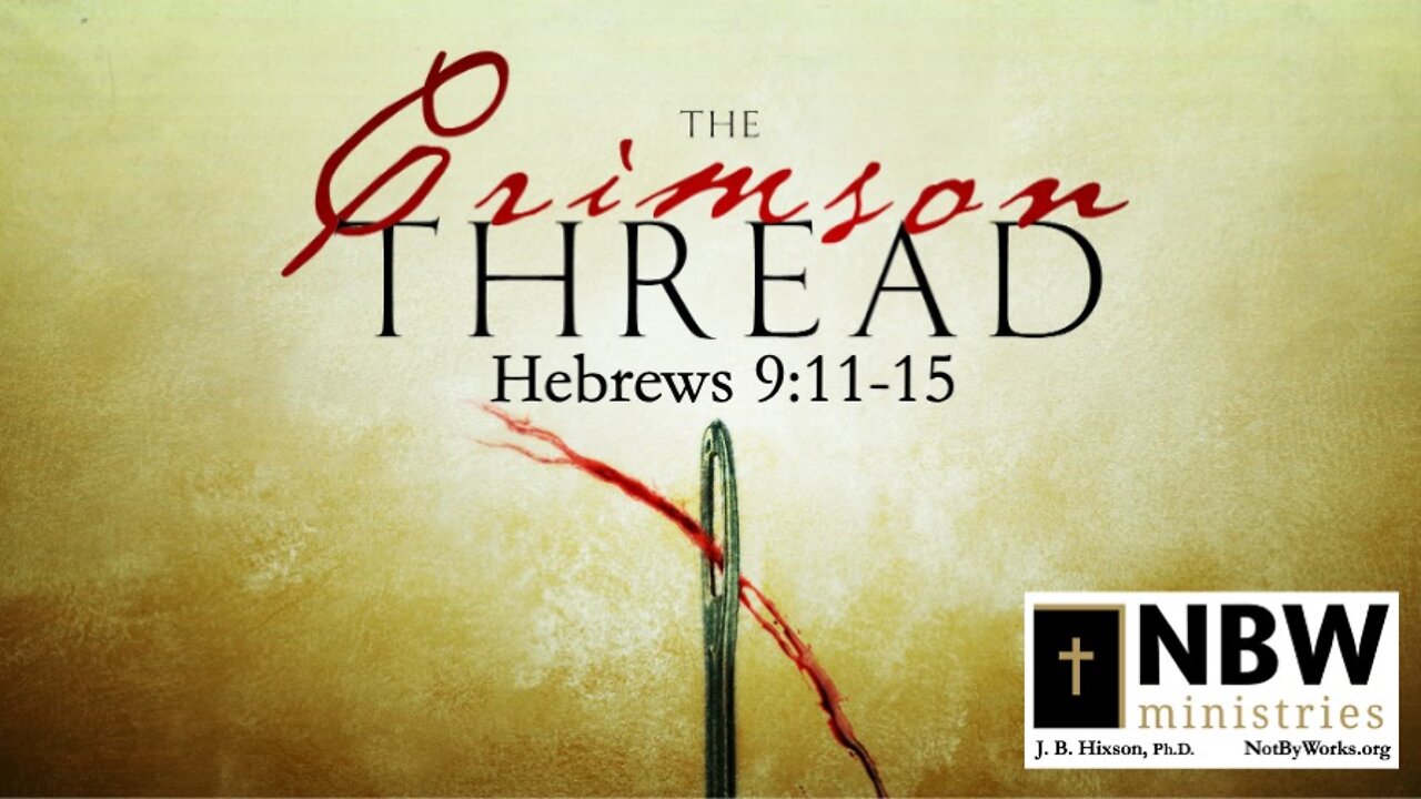 The Crimson Thread (Hebrews 9:11-15)