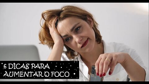 Falta de Concentração e atenção no trabalho?