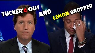 Tucker Carlson Gone/Don Lemon Gone