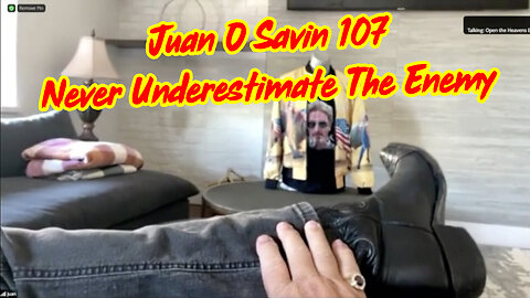 Juan O Savin 107 - Never Underestimate The Enemy