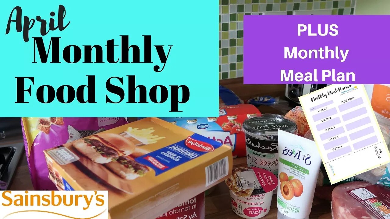 Sainsburys APRIL 2018 FAMILY GROCERY HAUL MONTHLY FOOD SHOP FOR A FAMILY OF FOUR ¦ £300 budget meal