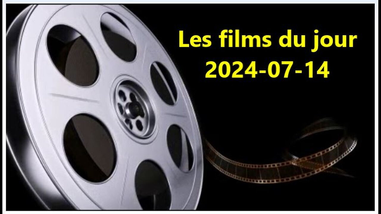 Les films du jour = 2024-07-14