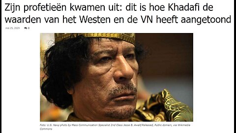 Zijn profetieën kwamen uit, dit is hoe Khadafi de waarden van het Westen en de VN heeft aangetoond.