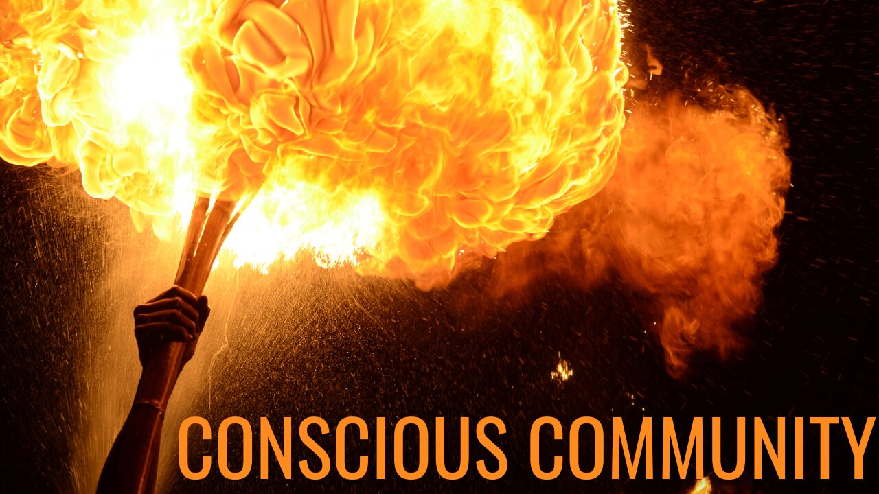 Conscious Community is the Way Forward