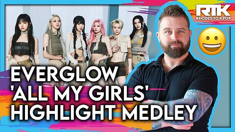 EVERGLOW (에버글로우) - 'All My Girls' Highlight Medley (Reaction)