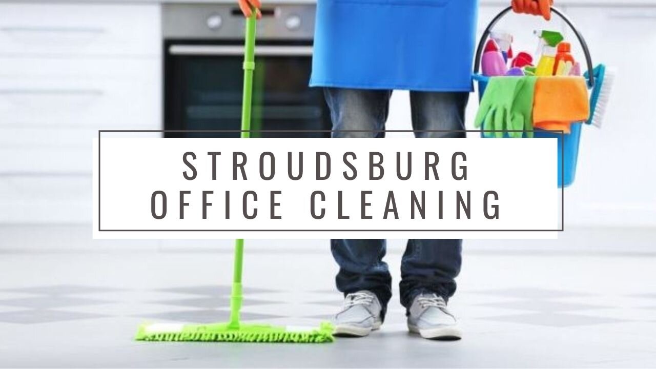 Stroudsburg Office Cleaning