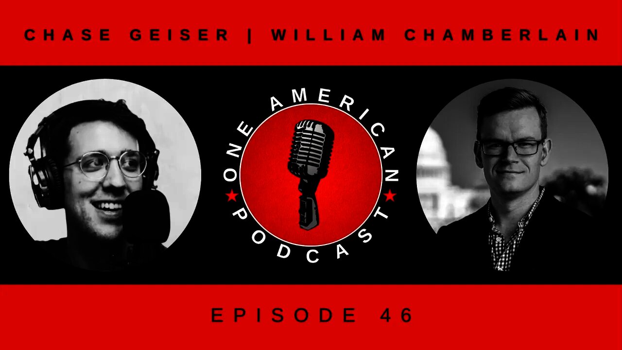 Will Chamberlain | Afghanistan, Human Events, Big Tech & Cancel Culture | OAP #46