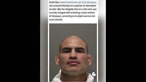 Cain Velasquez arrested after shooting perpetrator of sexual Assault on his daughter