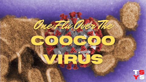 One Flu Over The CooCoo Virus