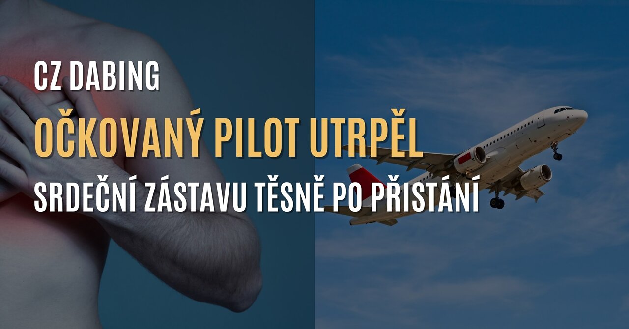 Očkovaného pilota postihla srdeční zástava (CZ DABING)