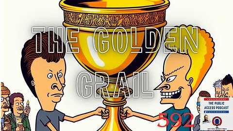 592 - The Golden Grail is Found