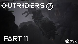 So Many Guns, You'd Think Biden Left Them Behind | Outriders Main Story Part 11 | XSX Gameplay