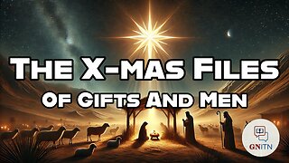 GNITN The X-mas Files week three - Of Gifts And Men