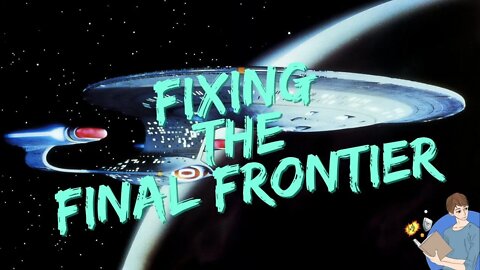 How Do We Go About Fixing Star Trek