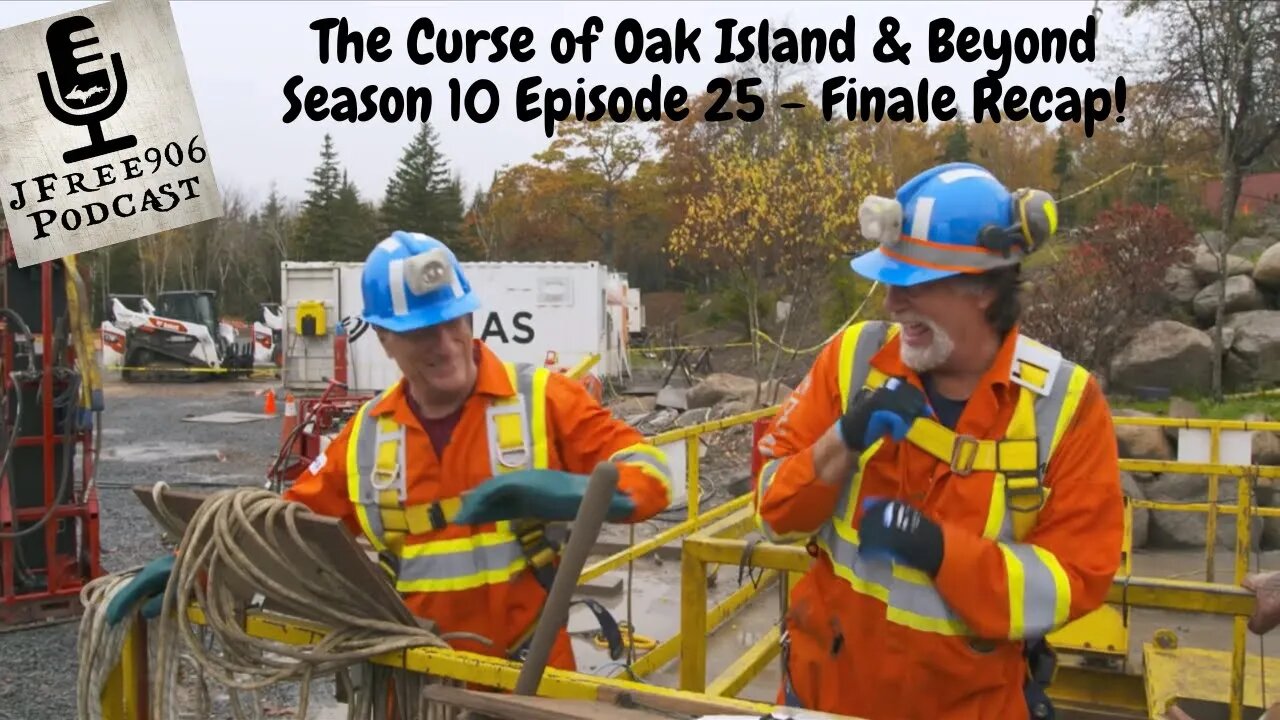 The Curse of Oak Island & Beyond Podcast - Season 10 Episode 25 "And the Hits Keep Coming" Recap