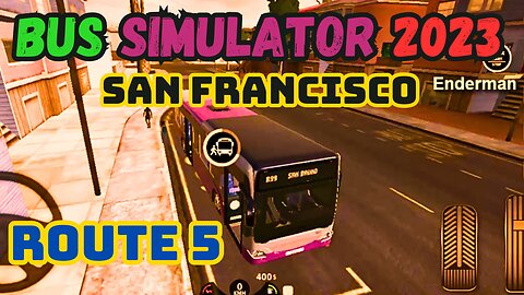 Bus Simulator 2023 Gameplay Showcase Routes, Challenges, and More! San Francisco Route 5