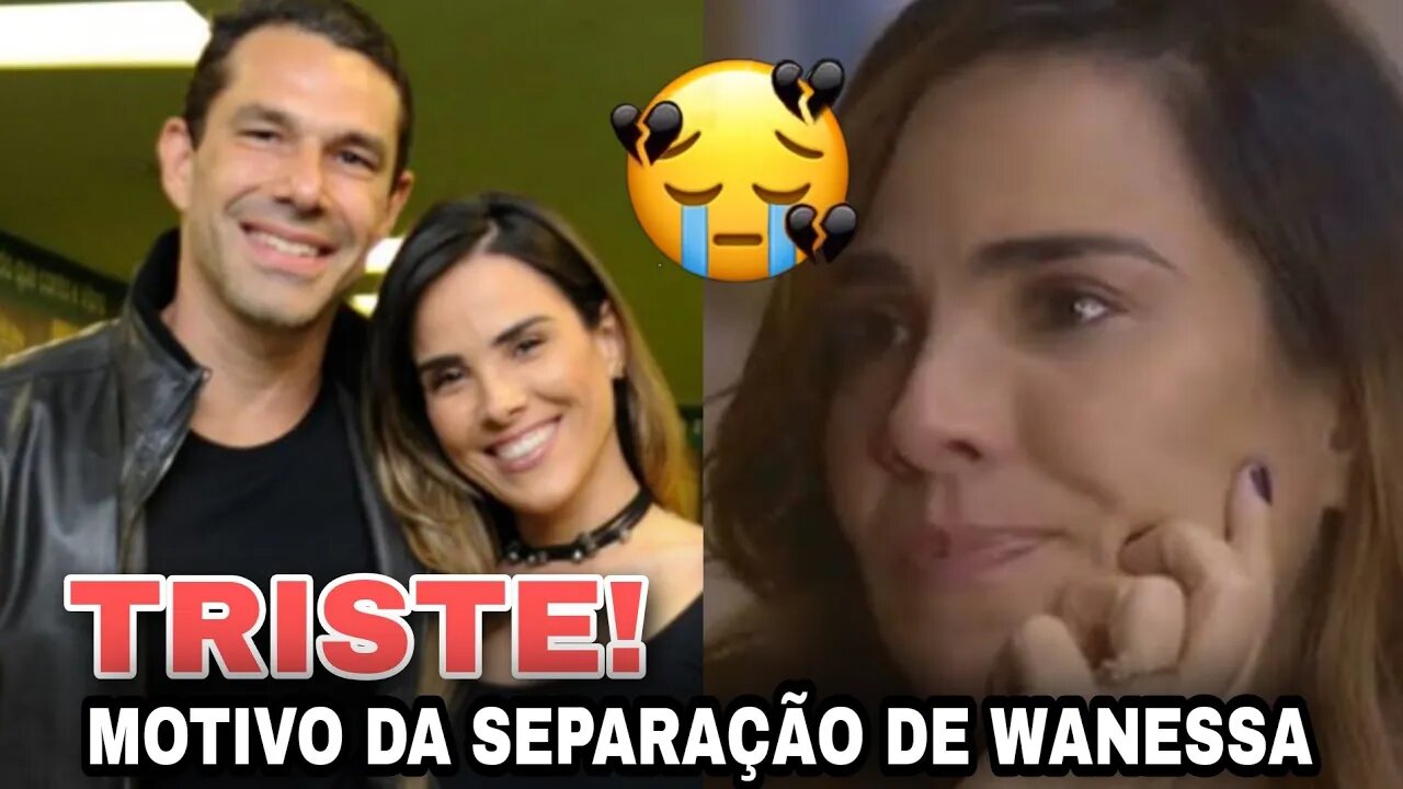 Urgente! Saiba motivo da SEPARAÇÃO de Wanessa Camargo e Marcos Buaiz #wanessacamargo #MarcosBuaiz