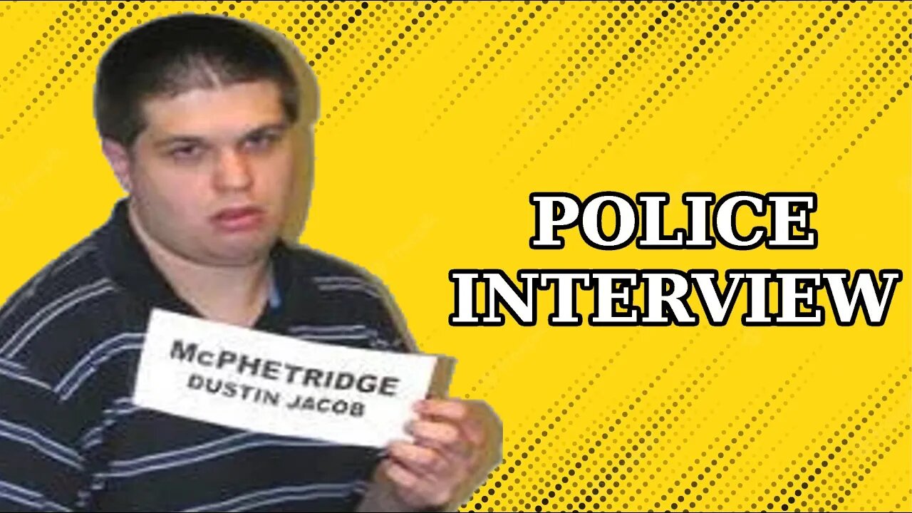 Dustin McPhetridge - To Catch A Predator Interrogation Analysis