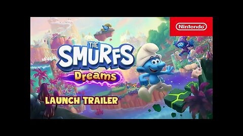 The Smurfs – Dreams – Launch Trailer – Nintendo Switch