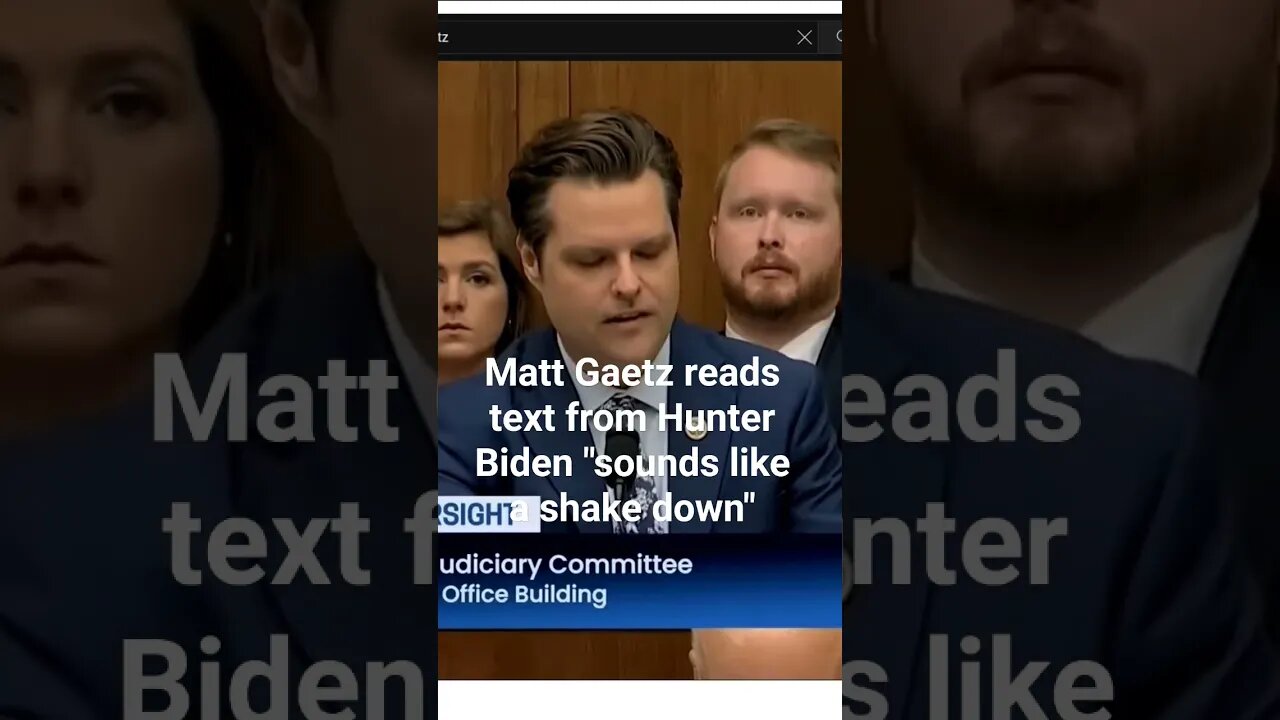 Congressman Matt Gaetz reads texted message of Hunter Bidin sounds like a shake down