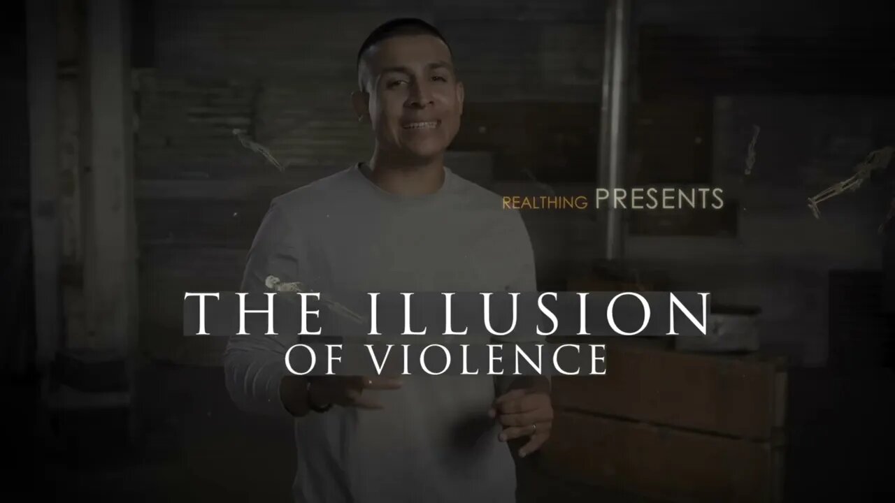 THE ILLUSION OF VIOLENCE