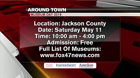 Around Town - Museum Day - 5-8-19