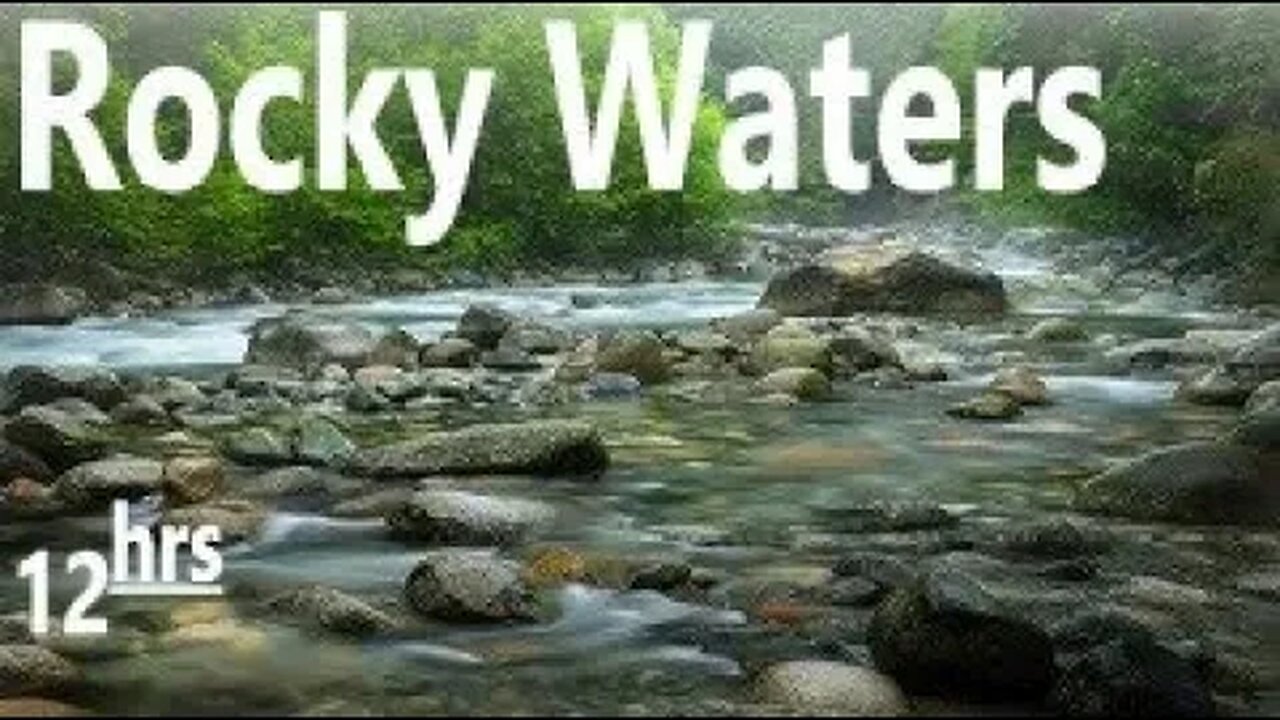 Stream Water Sounds - Relax Meditate Focus Work Study DeStress Soothe Baby, PTSD - 12 hrs