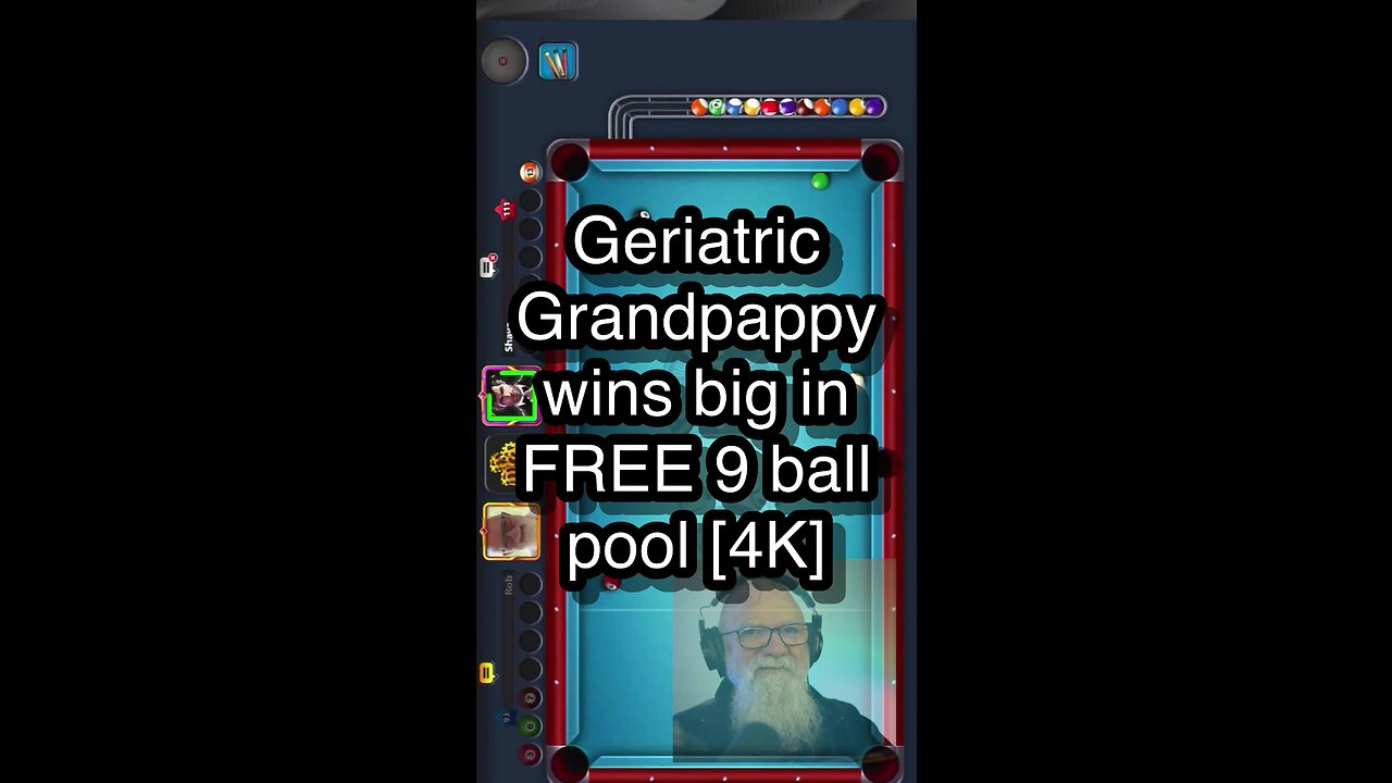 Geriatric Grandpappy wins big in FREE 9 ball pool [4K] 🎱🎱🎱 8 Ball Pool 🎱🎱🎱