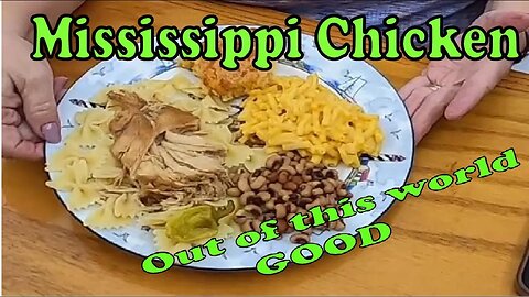 MISSISSIPPI CHICKEN!! Out of this world GOOD!!