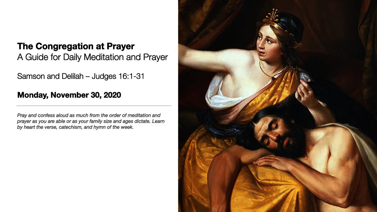 Samson and Delilah – The Congregation at Prayer for November 30, 2020