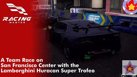 A Team Race on San Francisco Center with the Lamborghini Huracan Super Trofeo | Racing Master