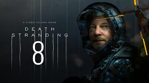 Death Stranding | PC | Part 8