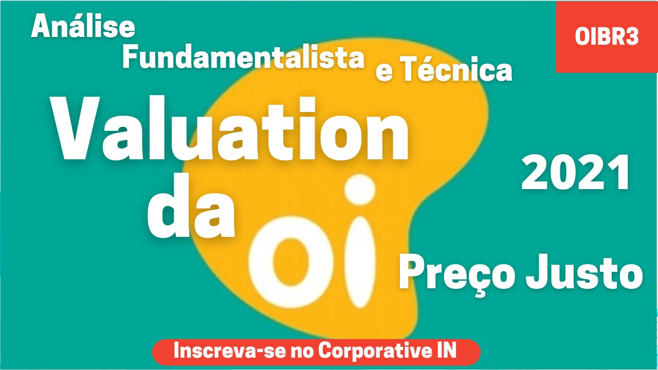 Quanto vale a OI?-Valuation OIBR3-Fluxo de caixa descontado-Análise fundamentalista e Técnica