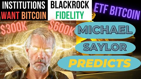 Michael Saylor: HUGE EXPECTATIONS, Behind the Scenes look at Institutions pursuing Bitcoin ETF's