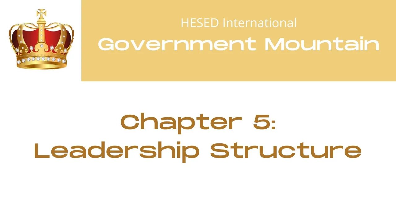 Government Mountain - Chapter 6 - Leadership Structure