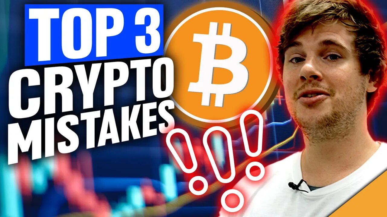 Top 3 Mistakes in Crypto