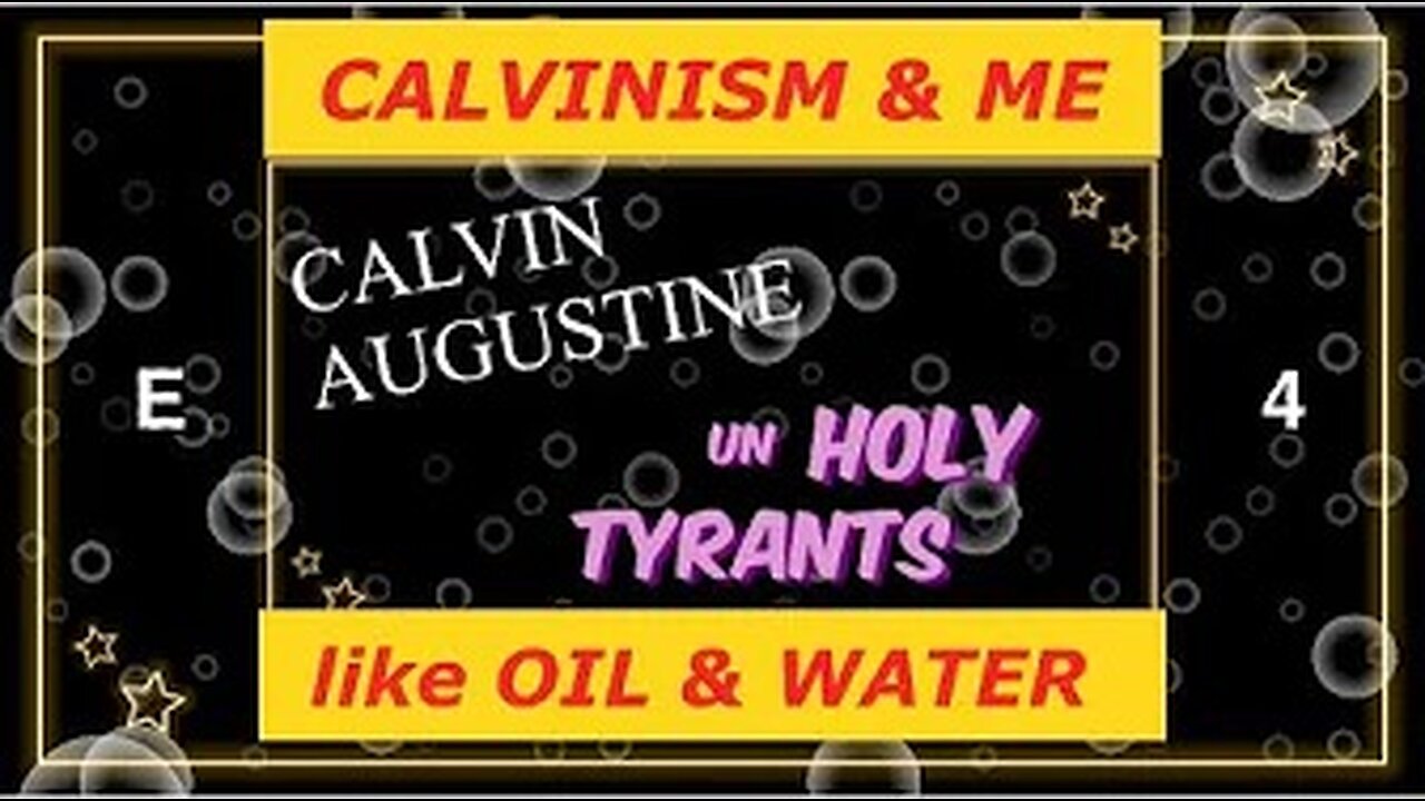 CALVINism & ME, like OIL & WATER Ep. 4